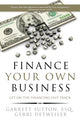 Book cover of: Finance Your Own Business. By: Garrett Sutton