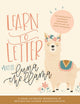Book cover of: Learn to Letter with Luna the Llama. By: CHALKFULLOFLOVE