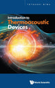 Book cover of: Introduction To Thermoacoustic Devices. By: Tetsushi Biwa