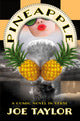 Book cover of: Pineapple. By: Joe Taylor