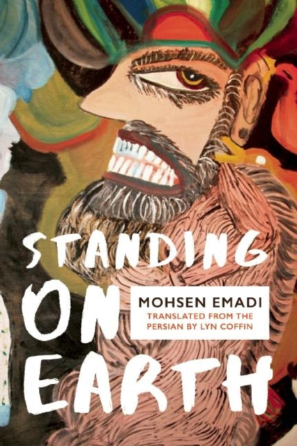 Book cover of: Standing on Earth. By: Mohsen Emadi
