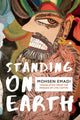 Book cover of: Standing on Earth. By: Mohsen Emadi
