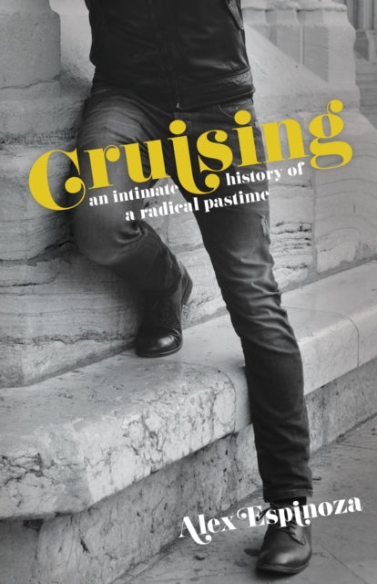 Book cover of: Cruising. By: Alex Espinoza