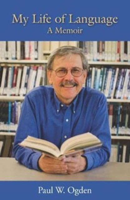 Book cover of: My Life of Language. By: Paul W. Ogden