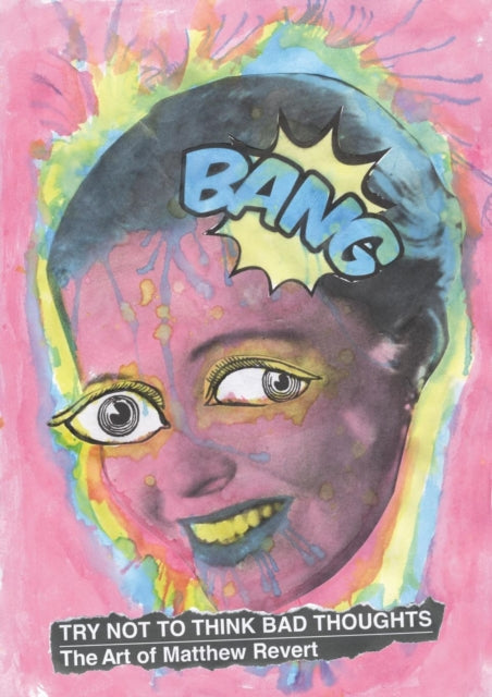 Book cover of: Try Not to Think Bad Thoughts. By: Matthew Revert