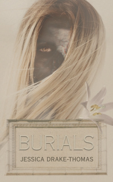 Book cover of: Burials. By: Jessica Drake-Thomas