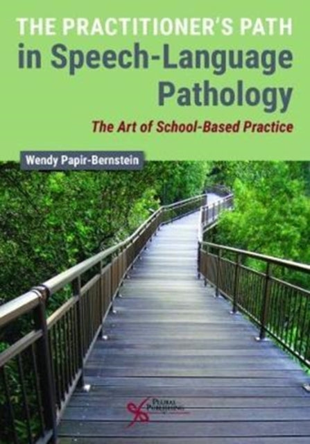 Book cover of: Practitioner's Path in Speech-Language Pathology. By: Wendy Papir Bernstein