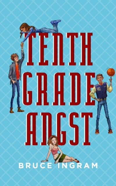 Book cover of: Tenth Grade Angst. By: Bruce Ingram