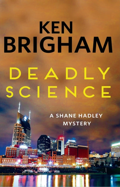 Book cover of: Deadly Science. By: Ken Brigham