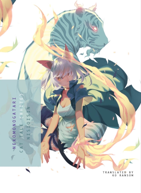 Book cover of: Nekomonogatari (White). By: 西尾維新