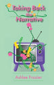 Book cover of: Taking Back the Narrative. By: Ashlee Frazier