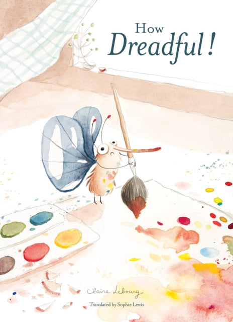 Book cover of: How Dreadful!. By: Claire Lebourg