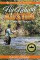 Book cover of: Local Angler Fly Fishing Austin & Central Texas. By: Aaron Reed