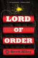 Book cover of: Lord of Order. By: Brett Riley