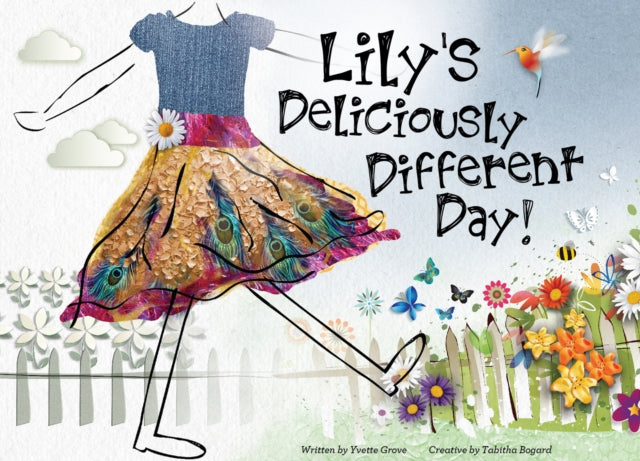 Book cover of: Lily's Deliciously Different Day. By: Yvette Grove