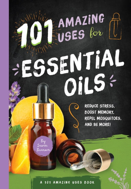 Book cover of: 101 Amazing Uses for Essential Oils. By: Susan Branson