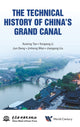Book cover of: Technical History Of China's Grand Canal, The. By: Xuming Tan
