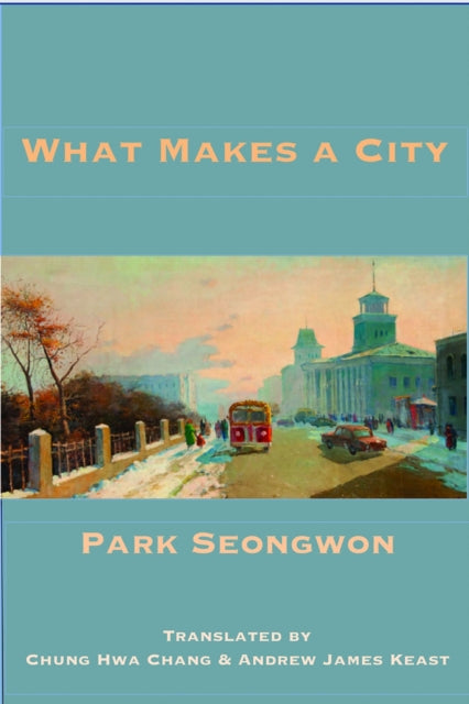 Book cover of: What Makes a City. By: Seong-Won Park
