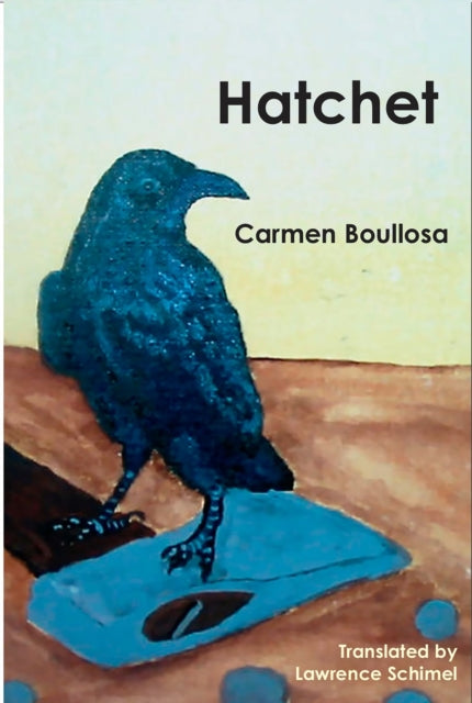 Book cover of: Hatchet / Hamartia. By: Carmen Boullosa