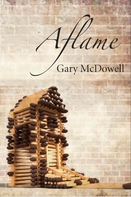 Book cover of: Aflame. By: Gary McDowell