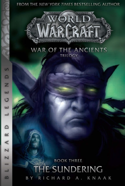 Book cover of: WarCraft: War of The Ancients # 3: The Sundering. By: Richard A. Knaak