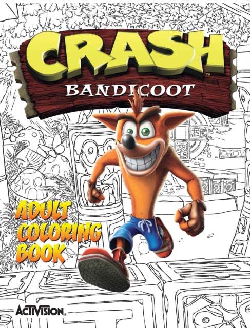 Book cover of: Crash Bandicoot Adult Coloring Book. By: Activision Staff