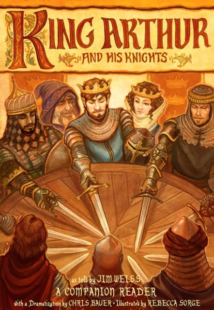 Book cover of: King Arthur and His Knights. By: Chris Bauer