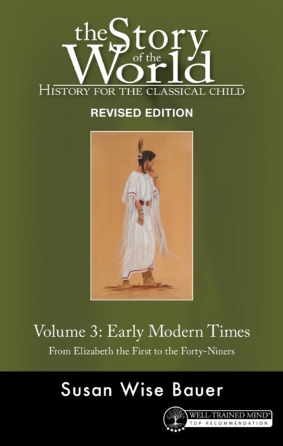 Book cover of: Story of the World, Vol. 3 Revised Edition. By: Susan Wise Bauer