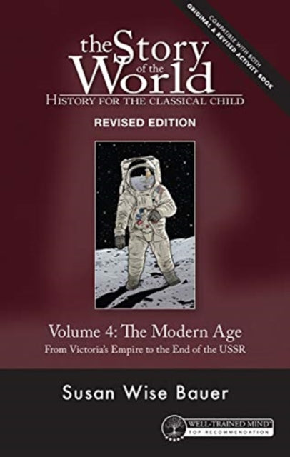 Book cover of: Story of the World, Vol. 4 Revised Edition. By: Susan Wise Bauer