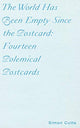 Book cover of: World Has Been Empty Since the Postcard. By: Simon Cutts