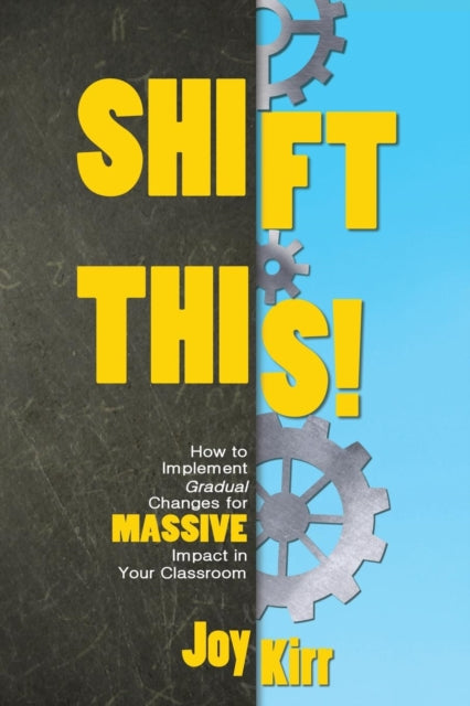 Book cover of: Shift This!. By: Joy Kirr