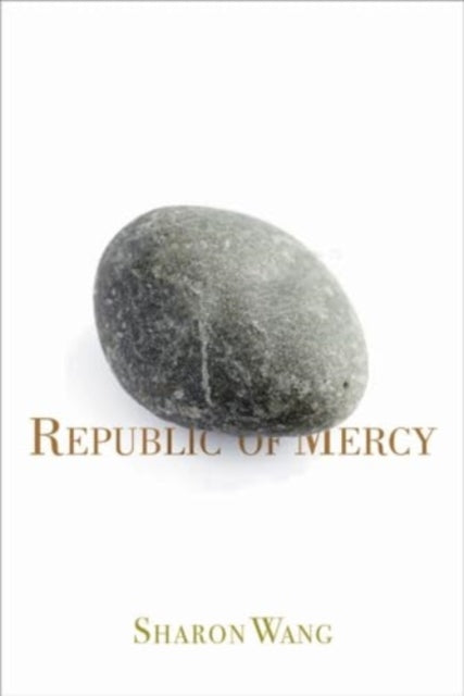 Book cover of: Republic of Mercy. By: Sharon Wang