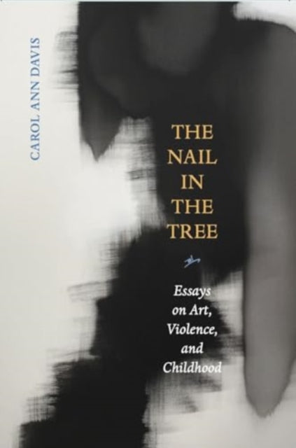 Book cover of: Nail in the Tree. By: Carol Ann Davis