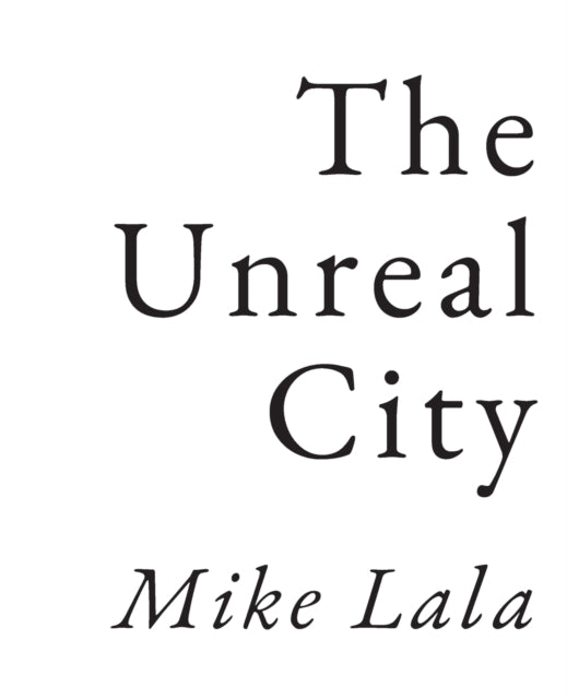 Book cover of: Unreal City. By: Mike Lala