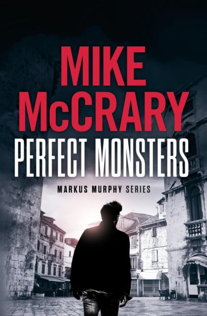 Book cover of: Perfect Monsters. By: Mike McCrary