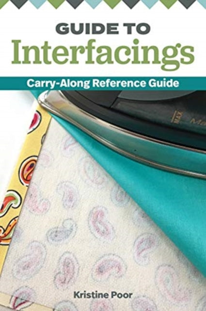 Book cover of: Guide to Interfacings. By: Kristine Poor
