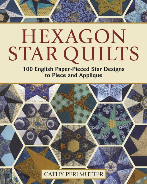 Book cover of: Hexagon Star Quilts. By: Cathy Perlmutter