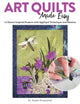 Book cover of: Art Quilts Made Easy. By: Susan Kruszynski