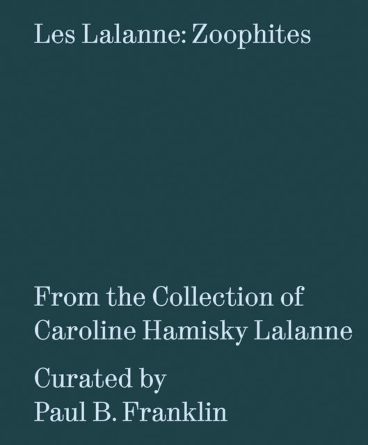 Book cover of: Lalanne: Zoophites. By: Paul Franklin