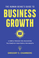 Book cover of: Human Being's Guide to Business Growth. By: Gregory Scott Chambers