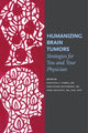 Book cover of: Humanizing Brain Tumors – Strategies for You and Your Physician. By: Jonathan A. Forbes