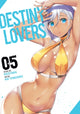 Book cover of: Destiny Lovers Vol. 5. By: Kazutaka