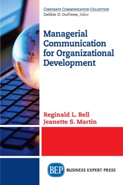 Book cover of: Managerial Communication for Organizational Development. By: Reginald L. Bell