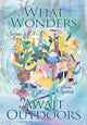 Book cover of: What Wonders Await Outdoors. By: Justine Avery