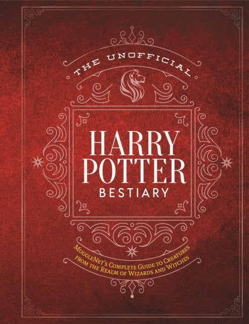 Book cover of: Unofficial Harry Potter Bestiary. By: The Editors of MuggleNet
