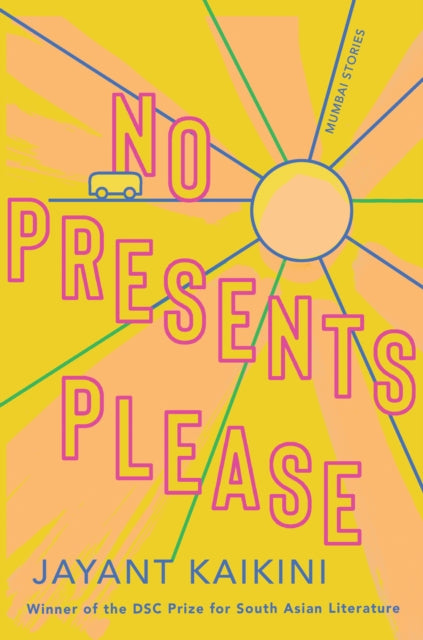 Book cover of: No Presents Please. By: Jayant Kaikini