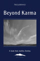 Book cover of: Beyond Karma. By: José Trigueirinho Netto