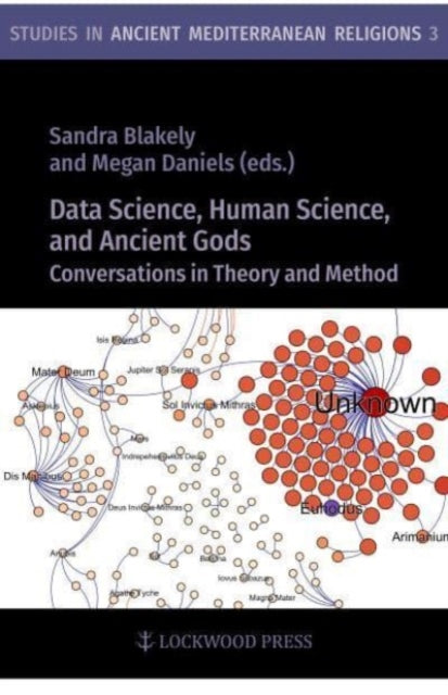 Book cover of: Data Science, Human Science, and Ancient Gods. By: Megan Daniels