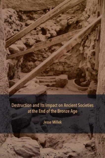 Book cover of: Destruction and Its Impact on Ancient Societies at the End of the Bronze Age. By: Lockwood Press