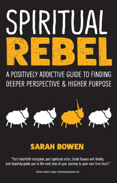 Book cover of: Spiritual Rebel. By: Sarah Bowen